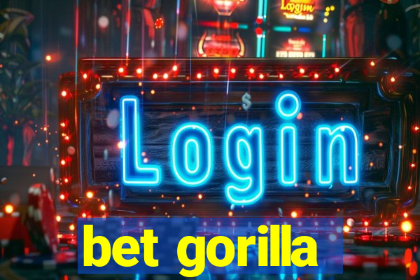 bet gorilla